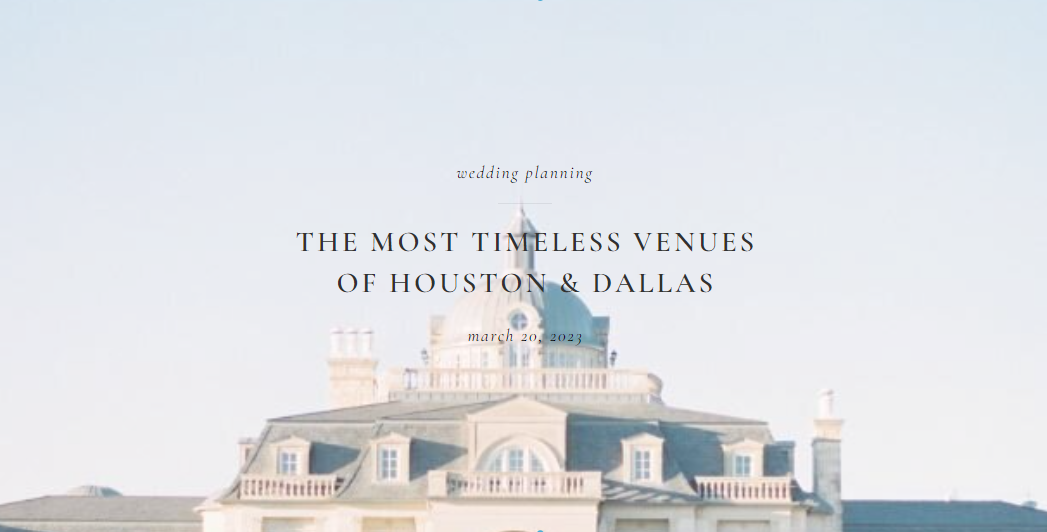 The Most Timeless Venues of Houston & Dallas | In Reverie Weddings